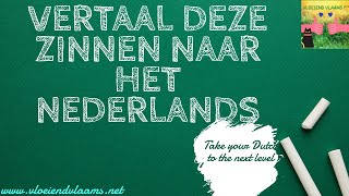 Kan jij deze zinnen vertalen naar het Nederlands [upl. by Stockwell]