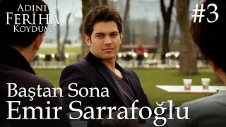 Baştan Sona Emir Sarrafoğlu 3 [upl. by Merriam]