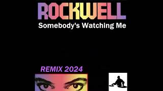 Rockwell  Somebodys Watching Me  Remix 2024 [upl. by Hobey799]