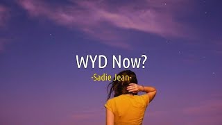 Sadie Jean  WYD Now  Lirik Terjemahan [upl. by Ahsatniuq]