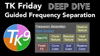 TK FRIDAY Guided Frequency Separation DEEP DIVE [upl. by Ehling]