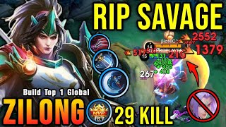 RIP SAVAGE 29 Kills Zilong Brutal Spear DMG 100 Cant Escape  Build Top 1 Global Zilong  MLBB [upl. by Alahs]