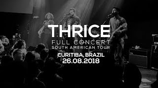 THRICE  Curitiba Brazil  26082018  Full Concert [upl. by Barbe472]