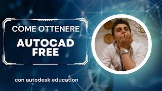 Licenza gratuita di Autocad con Autodesk Education [upl. by Ardeid]