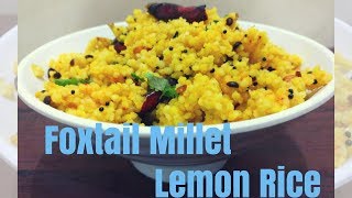 Foxtail Millet Lemon Rice  Millet Recipe  sautewithlove [upl. by Elisabeth880]