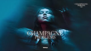 INNA  Champagne Problems Official Audio [upl. by Lafleur]