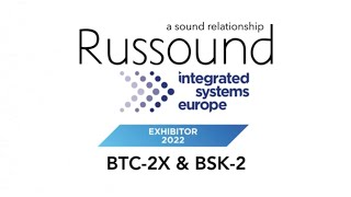 Russound at ISE 2022  BTC2X and BSK2 [upl. by Reinhart]