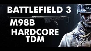 BF3 Aggressive Recon M98B Hardcore TDM A Work In Progress [upl. by Arathorn]