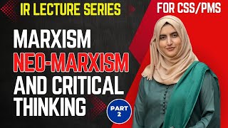 Marxism NeoMarxism and Critical Theory Part 2  International Relations Lecture Series [upl. by Rapsag]