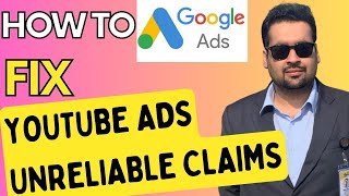 How to Fix Youtube Ads Disapproved for Unreliable Claims  Google Ads Disapproved [upl. by Alvina]