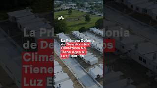 Los primeros desplazados climáticos de México nmas cambioclimatico shorts [upl. by Llenrahc]