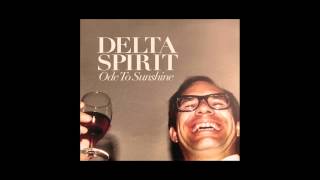 Delta Spirit  quotPeople Cmonquot [upl. by Inobe783]