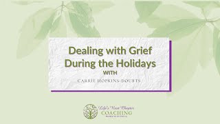 How to Navigate Grief During the Holidays  Carrie Doubts Shares Tips and Resources [upl. by Hras]