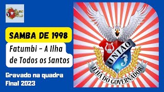 Final União da Ilha 2023  Fatumbi 1998 [upl. by Winola]