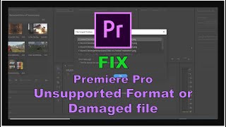 Adobe Premiere Pro FIX Unsupported format or damaged file [upl. by Adnahsar]