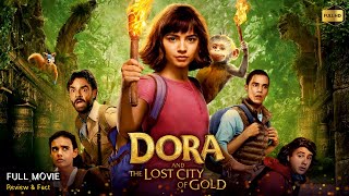 Dora And The Lost City of Gold Full Movie in English  New Hollywood Movie  Review amp Facts [upl. by Oranneg]