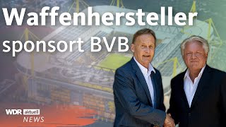 Rheinmetall wird neuer Sponsor von Borussia Dortmund BVB  WDR Aktuelle Stunde [upl. by Retsehc670]