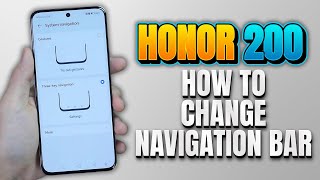 How to Change Navigation Bar on Honor 200 [upl. by Esinahs]