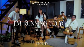 IM RUNNING TO YOU Simplified Version  Intimately Known [upl. by Eilsel]