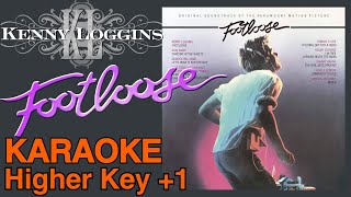 Kenny Loggins  Footloose Higer key 1 karaoke [upl. by Hayne444]