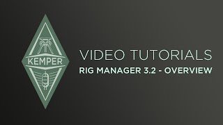 Kemper Profiler Tutorials  Rig Manager 32 Overview english [upl. by Ana85]