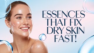 Best Essences for Dry Skin You Need to Try [upl. by Ahkihs]