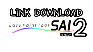 Link Download Paint Tool Sai Versi 2 Full Version 100 Work [upl. by Kegan]