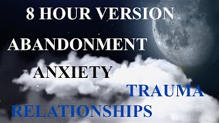 ✅ AnxiousAttachment Style Affirmations for Abandonment Anxiety in Relationships  8 HOUR VERSION [upl. by Hnim]