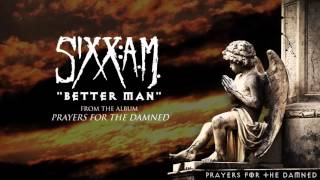 SixxAM  quotBetter Manquot Audio Stream [upl. by Shalna]