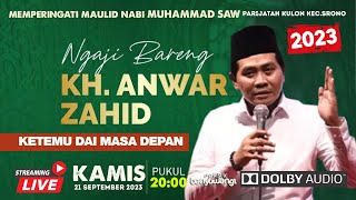 KH Anwar Zahid Bertemu Dai Masa Depan  Pengajian Akbar Maulid Nabi Live Parijatah Srono 2023 [upl. by Viridi]