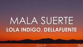 Lola Indigo Dellafuente  Mala Suerte Letra [upl. by Gula]