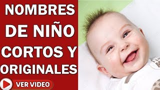 Nombre De Niño Los 27 Mejores Nombres De Niño Cortos Y Originales Para Tu Bebe PARTE 1 [upl. by Seraphina]