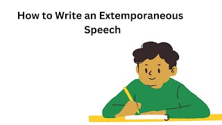 How to Write an Extemporaneous Speech [upl. by Adnir]