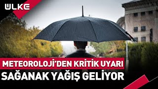 Meteorolojiden Kritik Uyarı Sağanak Yağış Geliyor [upl. by Radmen]