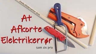 At afkorte elektrikerrør som en pro [upl. by Yenffit116]