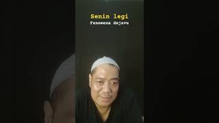 Senin legi fenomena dejavu [upl. by Leahcimrej628]