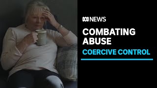 Coercive control is insidious and costing lives Whats being done to combat it  ABC News [upl. by Linoel]