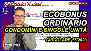 ECOBONUS ORDINARIO 2023 I punti principali nella Circolare 172023  PARTE 2 [upl. by Citarella303]