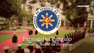 Philippine Presidential Song  Parangal sa Pangulo [upl. by Amikat]