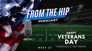 From the Hip Podcast  week 10  Veterans Day Salute [upl. by Richmond]