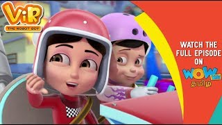 Vir The Robot Boy In Tamil  தமிழ் கதை  Full Episode  Go Cart Race  WowKidz தமிழ் [upl. by Shriver]