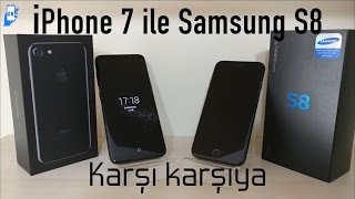 Apple iPhone 7 ve Samsung S8 Karşı Karşıya [upl. by Aihsined]