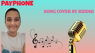 PAYPHONE SONG COVER BY RIDDHI  RIDDHI DAGRE VLOGS  🔥🔥🔥🔥🔥🔥🔥🔥 [upl. by Llewen159]