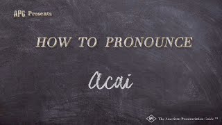 How to Pronounce Acai Real Life Examples [upl. by Leffert775]