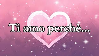 Ti amo perchè dedicadamore [upl. by Simpkins964]