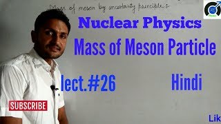 mass of meson by uncertainty principle [upl. by Latoye352]