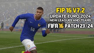 FIFA 16 PC OFFICIAL FIP 16 V72  FIFA INFINITY PATCH 16 V72 FINAL UPDATE SEASON 2324 [upl. by Ardnaet]