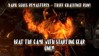 Dark Souls Remastered Thief Challenge – Beat the Game with Starting Gear Only [upl. by Girovard758]