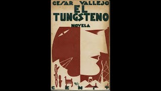 AUDIOLIBRO quotEL TUNGSTENOquot DE CÉSAR VALLEJO [upl. by Padget840]