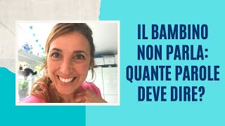 Il bambino NON parla QUANTE parole deve dire [upl. by Anileda358]